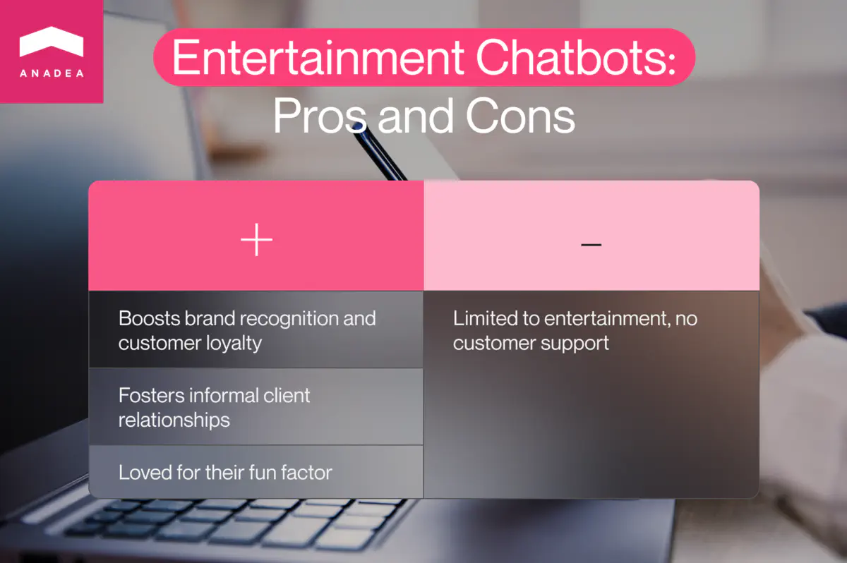 Entertainment chatbots pros and cons